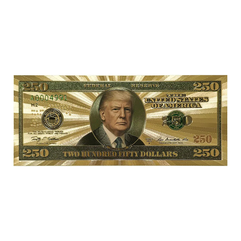 The Official Trump $250 Bucks Bills – Certified